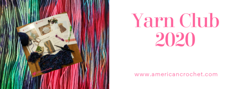 Yarn Club | American Crochet @americancrochet.com