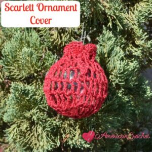 Scarlett Ornament Cover | Crochet Pattern | American Crochet @americancrochet.com