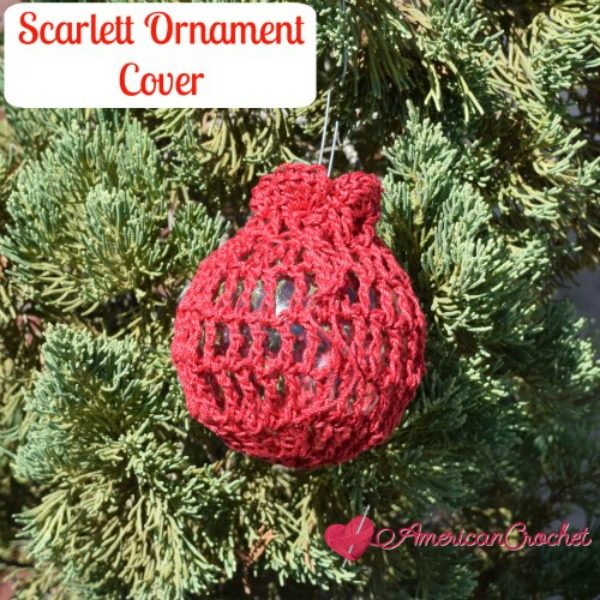 Scarlett Ornament Cover | Crochet Pattern | American Crochet @americancrochet.com #freecrochetpattern