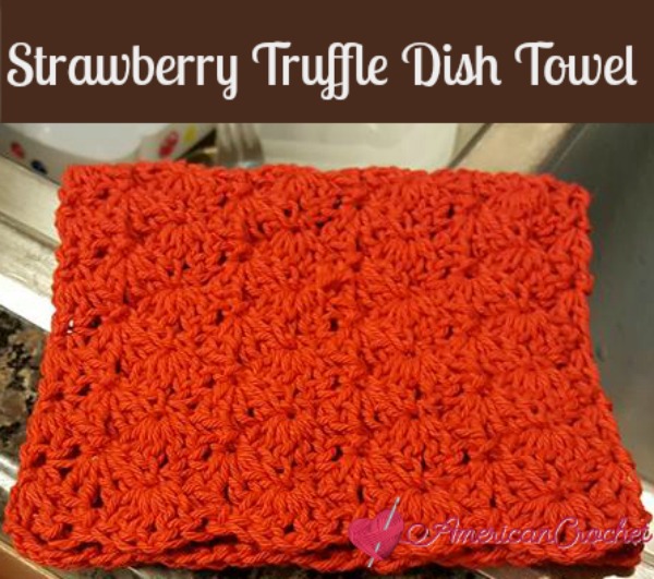 Strawberry Truffle Dish Towel | Free Crochet Pattern | American Crochet @americancrochet.com #freecrochetpattern
