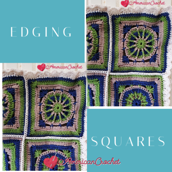 Edging Riverwood Squares | American Crochet @americancrochet.com