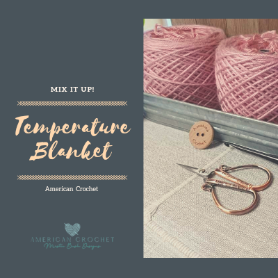 Crochet or Knit A Temperature Blanket | American Crochet @americancrochet.com