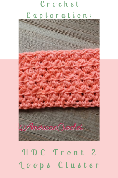 Half Double Crochet Front 2 Loop Cluster | American Crochet @americancrochet.com