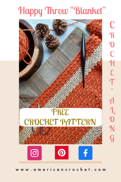 Happy Throw Three Part Four | American Crochet @americancrochet