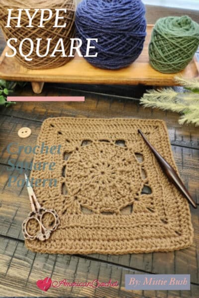 Hype Square crochet pattern – promotional pin featuring a 9-inch textured square with extended single crochet, front post double crochet, and back loop only stitches. Part of the Riverwood Square CAL 2025.