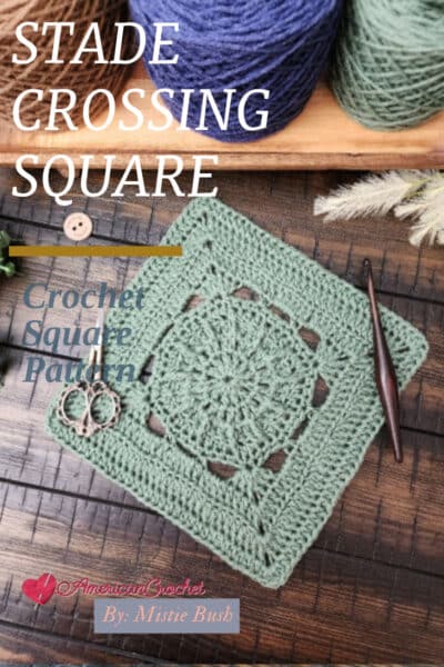 Stade Crossing Square crochet pattern – 9-inch afghan block using textured stitches. Part of the Riverwood Square CAL 2025 hosted by American Crochet.